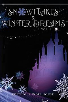 portada Snowflakes and Winter Dreams: Editingle Winter Anthology: Vol 1