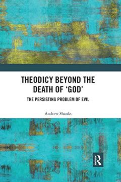 portada Theodicy Beyond the Death of 'god': The Persisting Problem of Evil (in English)