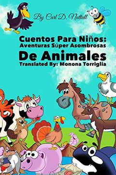 portada Cuentos Para Niños: Aventuras Súper Asombrosas de Animales: 3 (Cuentos Para Niños: Aventuras de Animales) (in Spanish)