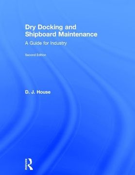 portada Dry Docking and Shipboard Maintenance: A Guide for Industry (in English)