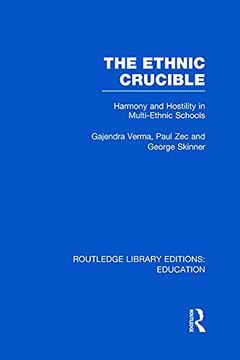 portada The Ethnic Crucible (Rle edu j): Harmony and Hostility in Multi-Ethnic Schools (en Inglés)