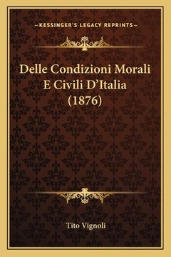 portada Delle Condizioni Morali E Civili D'Italia (1876) (en Italiano)
