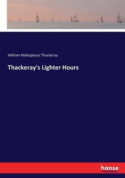 portada Thackeray's Lighter Hours (en Inglés)