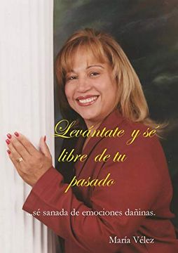portada Levántate y sé Libre de tu Pasado (in Spanish)