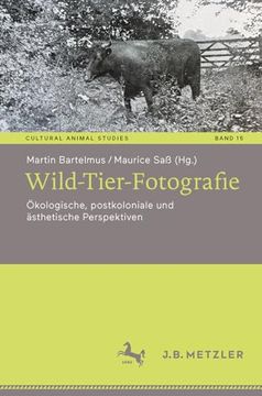 portada Wild-Tier-Fotografie: Ökologische, Postkoloniale und Ästhetische Perspektiven
