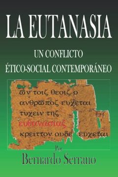 portada La Eutanasia: Un Conflicto Ético-Social Contemporáneo (Reflexionando Sobre Temas Sociales)