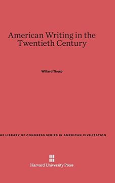 portada American Writing in the Twentieth Century (Library of Congress Series in American Civilization) (en Inglés)