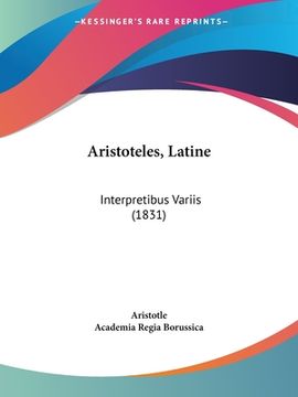 portada Aristoteles, Latine: Interpretibus Variis (1831) (in Latin)