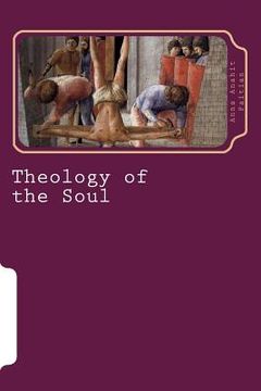 portada Theology of the Soul: Where Is the Apostles' Church? Theology of the Soul (in English)