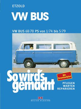 portada Vw bus t2 68/70 ps 1/74 bis 5/79: So Wird's Gemacht - Band 18 (Print on Demand) (en Alemán)