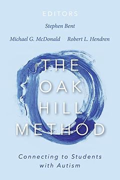 portada The Oak Hill Method: Connecting to Students with Autism (en Inglés)