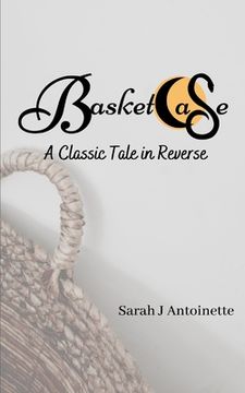 portada Basketcase: A Classic Tale in Reverse (en Inglés)