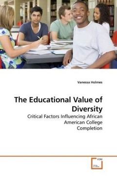 portada The Educational Value of Diversity: Critical Factors Influencing African American College Completion