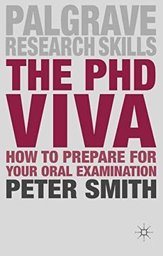 portada The phd Viva: How to Prepare for Your Oral Examination (Macmillan Research Skills) (in English)
