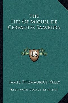 portada the life of miguel de cervantes saavedra (en Inglés)