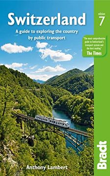 portada Switzerland: A Guide to Exploring the Country by Public Transport (Bradt Travel Guide) (in English)
