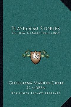 portada playroom stories: or how to make peace (1863) (en Inglés)