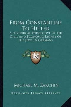 portada from constantine to hitler: a historical perspective of the civil and economic rights of the jews in germany