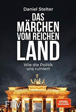 portada Das Mrchen vom Reichen Land: Wie die Politik uns Ruiniert (en Alemán)