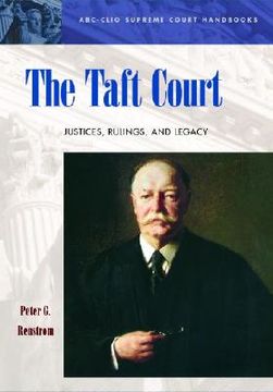 portada the taft court: justices, rulings, and legacy (en Inglés)