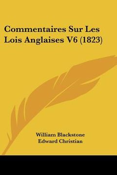 portada Commentaires Sur Les Lois Anglaises V6 (1823) (in French)