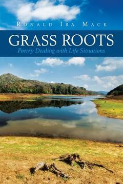 portada Grass Roots: Poetry Dealing with Life Situations (en Inglés)