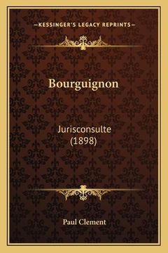 portada Bourguignon: Jurisconsulte (1898) (in French)