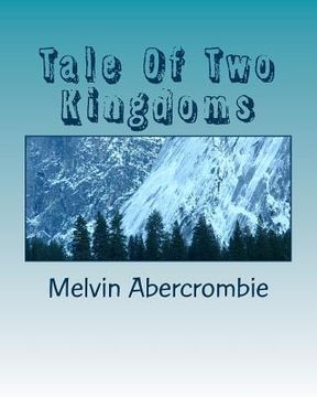 portada Tale Of Two Kingdoms: The Truth about Jesus(Yeshua)The Messiah (en Inglés)