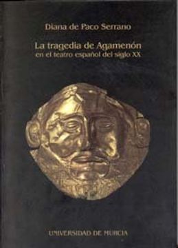 portada Tragedia de agamenon en el teatro español del siglo xx, la (CUADERNOS DE TEATRO)