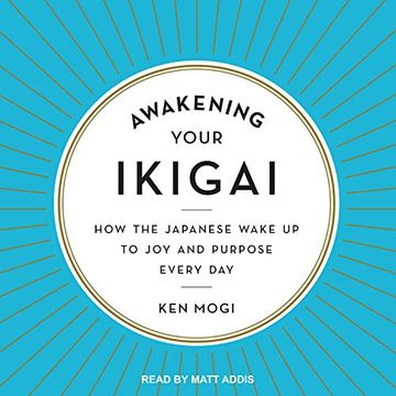 portada Awakening Your Ikigai: How the Japanese Wake up to joy and Purpose Every day ()