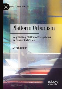 portada Platform Urbanism: Negotiating Platform Ecosystems in Connected Cities (en Inglés)