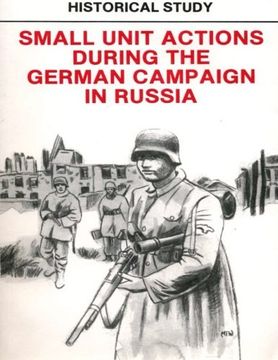 portada Historical Study: Small Unit Actions During the German Campaign in Russia (in English)