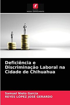 portada Deficiência e Discriminação Laboral na Cidade de Chihuahua (en Portugués)