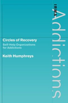 portada Circles of Recovery Paperback (International Research Monographs in the Addictions) (en Inglés)