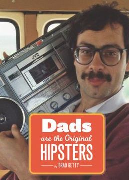 portada Dads Are the Original Hipsters (en Inglés)