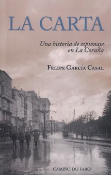portada La Carta: Una Historia de Espionaje en la Coruña (Memorias Inmediatas) (in Spanish)