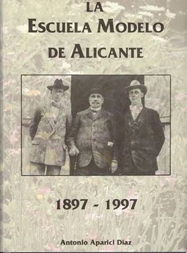 portada La Escuela Modelo de Alicante 1897-1997