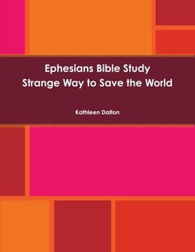 portada Ephesians Bible Study Strange Way to Save the World