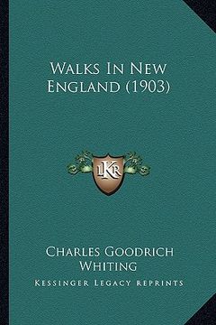 portada walks in new england (1903) (en Inglés)