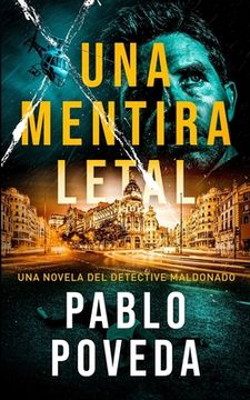 portada Una Mentira Letal: Una novela del detective Maldonado