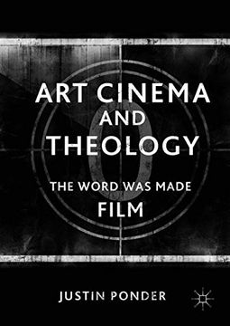 portada Art Cinema and Theology: The Word Was Made Film
