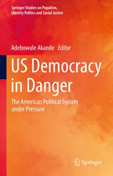 portada U.S. Democracy in Danger: The American Political System Under Assault (en Inglés)
