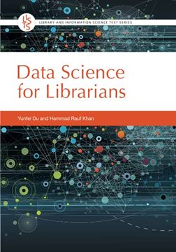 portada Data Science for Librarians (Library and Information Science Text) 
