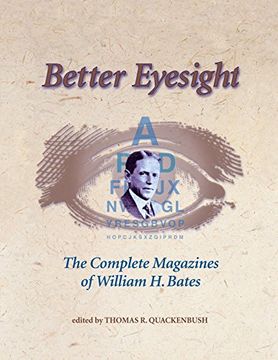 portada Better Eyesight: The Complete Magazines of William H. Bates (en Inglés)
