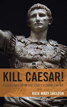 portada Kill Caesar! Assassination in the Early Roman Empire (en Inglés)