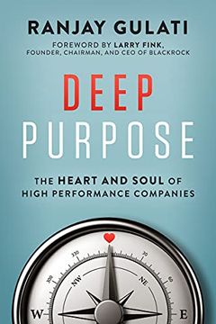 portada Deep Purpose: The Heart and Soul of High-Performance Companies (en Inglés)