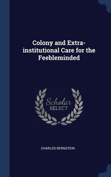 portada Colony and Extra-institutional Care for the Feebleminded (en Inglés)