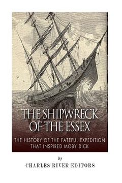portada The Shipwreck of the Essex: The History of the Fateful Expedition That Inspired Moby Dick (en Inglés)