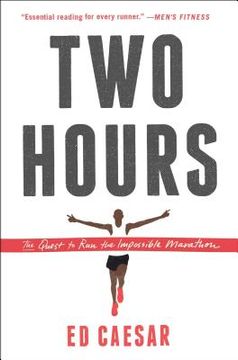 portada Two Hours: The Quest to run the Impossible Marathon (en Inglés)