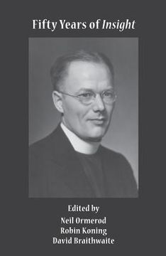 portada Fifty Years of Insight: Bernard Lonergan's Contribution to Philosophy and Theology (en Inglés)